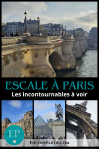Les incontournables à voir lors d'une escale à Paris #paris #visiterparis #escaleaparis