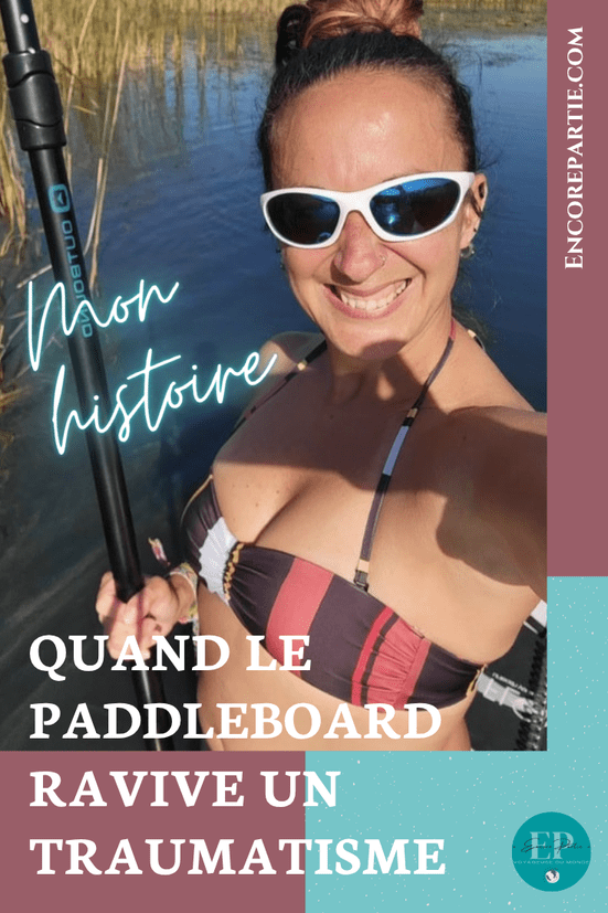 montage d'images pour la promotion de mon article ''Récit d’un choc post-traumatique sur la rivière Missisquoi en paddleboard'' sur Pinterest #paddleboard #chocposttraumatique #reflexion #SUP