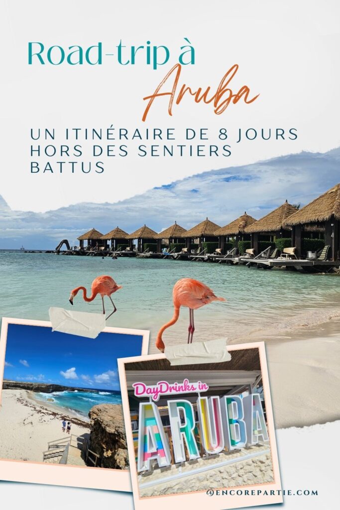 Épingle pinterest pour faire la promotion de mon article de voyage sur mon roadtrip de 8 jours à Aruba