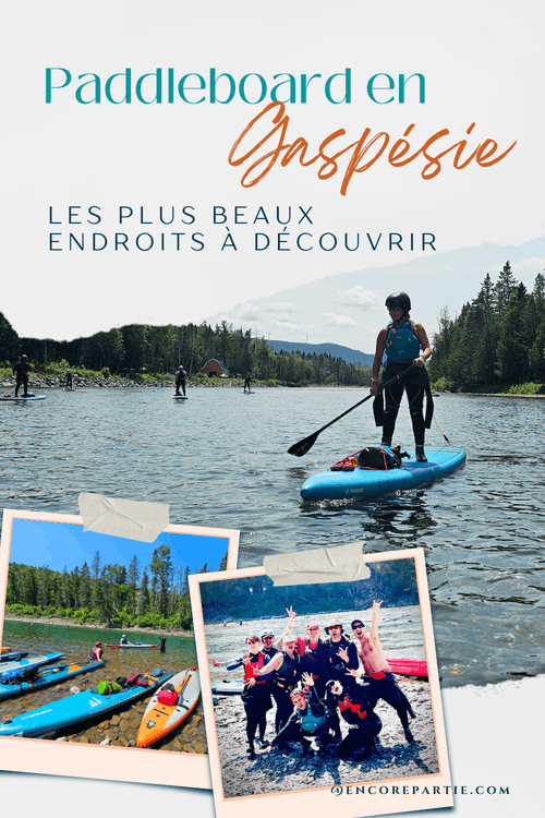 Épingle Pinterest qui fait la promotion de mon article de voyage qui s'intitule ''Paddleboard en Gaspésie : les plus beaux endroits à découvrir'' #paddleboard #Gaspesie